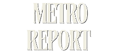 Metro Report